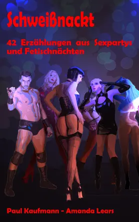 Kaufmann / Lears |  Schweißnackt | eBook | Sack Fachmedien