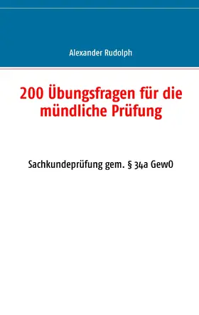 Rudolph |  200 Übungsfragen für die mündliche Prüfung | eBook | Sack Fachmedien
