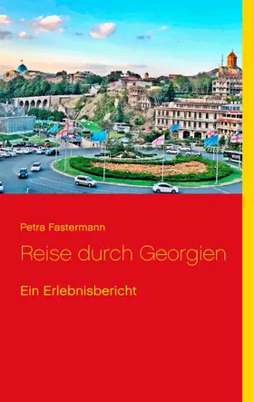 Fastermann |  Reise durch Georgien | eBook | Sack Fachmedien