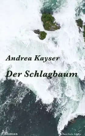 Kayser |  Der Schlagbaum | eBook | Sack Fachmedien