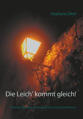 Zibell |  Die Leich' kommt gleich! | eBook | Sack Fachmedien