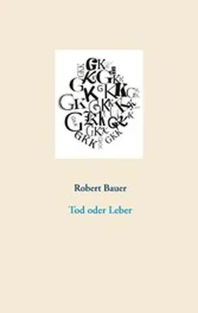 Bauer |  Tod oder Leber | eBook | Sack Fachmedien