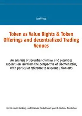 Bergt | Token como Derechos de Valor & Ofertas de Token y Centros de Comercio Descentralizados | Buch | 978-3-7519-4425-0 | www.sack.de
