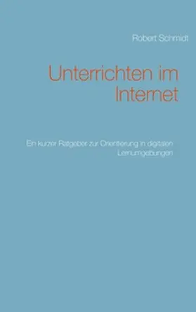 Schmidt |  Unterrichten im Internet | Buch |  Sack Fachmedien