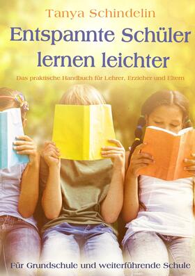 Schindelin | Entspannte Schüler lernen leichter | E-Book | sack.de