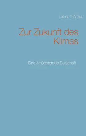 Thürmer |  Zur Zukunft des Klimas | eBook | Sack Fachmedien