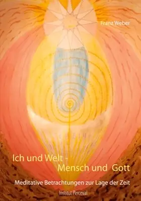 Weber |  Ich und Welt - Mensch und Gott | Buch |  Sack Fachmedien