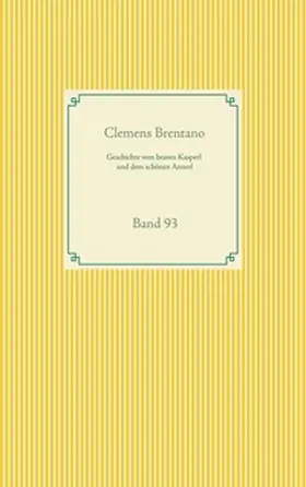 Brentano |  Geschichte vom braven Kasperl und dem schönen Annerl | Buch |  Sack Fachmedien