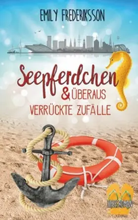 Frederiksson |  Seepferdchen & überaus verrückte Zufälle | Buch |  Sack Fachmedien