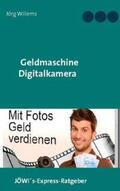Willems |  Geldmaschine Digitalkamera | Buch |  Sack Fachmedien