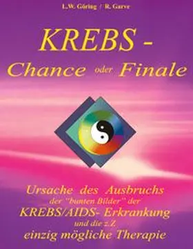 Göring / Garve |  Krebs - Chance oder Finale | Buch |  Sack Fachmedien