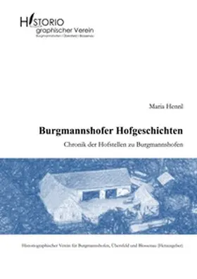 Hennl / Weigl |  Burgmannshofer Hofgeschichten | Buch |  Sack Fachmedien