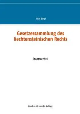 Bergt |  Gesetzessammlung des liechtensteinischen Rechts | Buch |  Sack Fachmedien