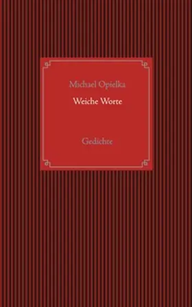 Opielka |  Weiche Worte | Buch |  Sack Fachmedien
