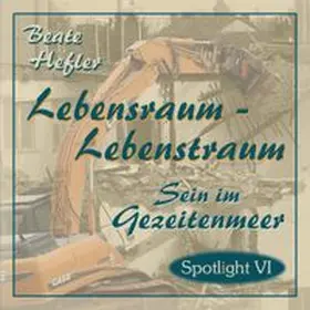 Hefler |  Lebensraum - Lebenstraum | Buch |  Sack Fachmedien