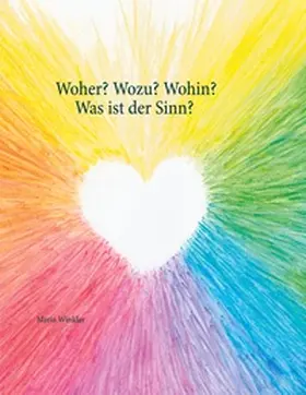 Winkler |  Woher? Wozu? Wohin? - Was ist der Sinn? | Buch |  Sack Fachmedien