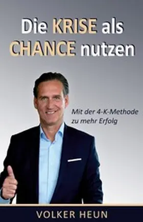 Heun |  Die Krise als Chance nutzen | eBook | Sack Fachmedien