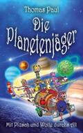 Paul |  Die Planetenjäger | Buch |  Sack Fachmedien