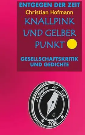 Hofmann |  Knallpink und gelber Punkt | Buch |  Sack Fachmedien