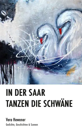 Hewener |  In der Saar tanzen die Schwäne | eBook | Sack Fachmedien