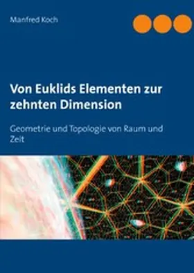 Koch |  Von Euklids Elementen zur zehnten Dimension | eBook | Sack Fachmedien