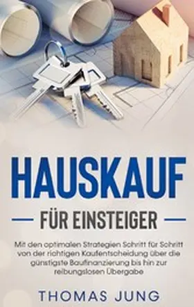 Jung |  Hauskauf für Einsteiger | eBook | Sack Fachmedien