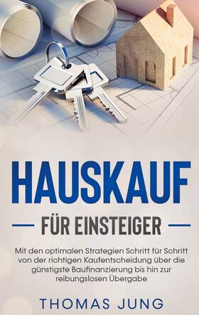 Jung | Hauskauf für Einsteiger | E-Book | sack.de