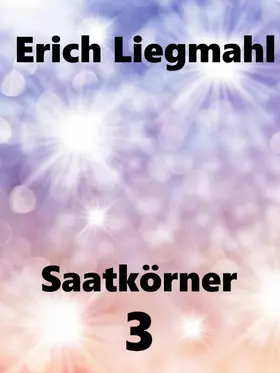 Liegmahl |  Saatkörner 3 | eBook | Sack Fachmedien
