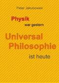 Jakubowski |  Physik war gestern, Universal Philosophie ist heute | Buch |  Sack Fachmedien