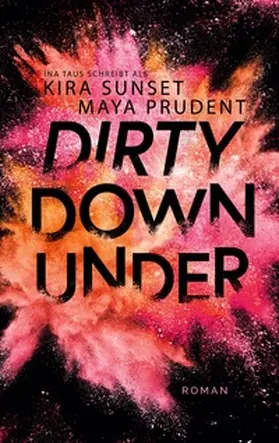 Taus / Prudent |  Dirty Down Under | Buch |  Sack Fachmedien