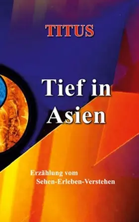 Titus |  Tief in Asien | Buch |  Sack Fachmedien