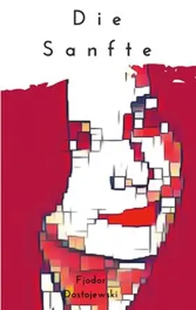 Dostojewski |  Die Sanfte | eBook | Sack Fachmedien