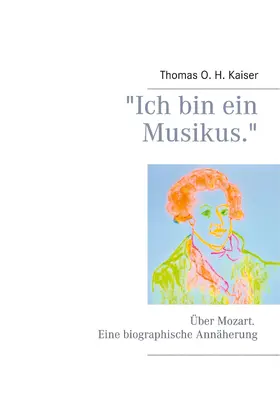 Kaiser |  "Ich bin ein Musikus." | eBook | Sack Fachmedien