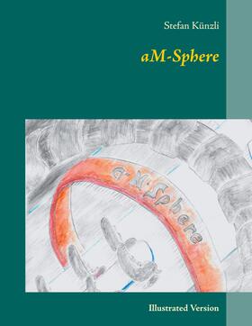 Künzli |  aM-Sphere | eBook | Sack Fachmedien
