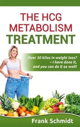 Schmidt | The hCG Metabolism Treatment | Buch | 978-3-7519-7657-2 | sack.de