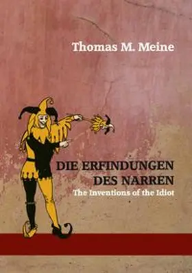 Meine |  Die Erfindungen des Narren | Buch |  Sack Fachmedien