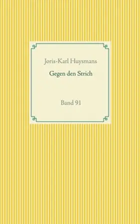 Huysmans | Gegen den Strich | Buch | 978-3-7519-7788-3 | www.sack.de