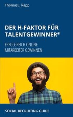 Rapp | Der H-Faktor für Talentgewinner | Buch | 978-3-7519-7913-9 | sack.de