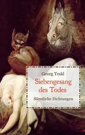 Trakl | Siebengesang des Todes - Sämtliche Dichtungen | Buch | 978-3-7519-8128-6 | www.sack.de