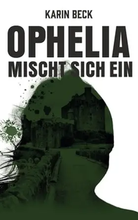 Beck |  Ophelia mischt sich ein | Buch |  Sack Fachmedien