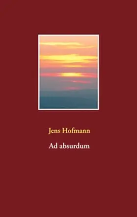 Hofmann |  Ad absurdum | Buch |  Sack Fachmedien