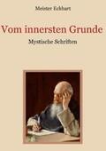 Eckhart / Landauer / Eibisch |  Vom innersten Grunde - Mystische Schriften | Buch |  Sack Fachmedien