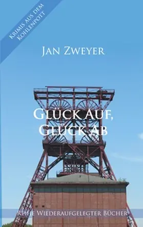 Zweyer |  Glück Auf, Glück Ab | Buch |  Sack Fachmedien