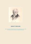 Ziegler |  Drei Miniaturen zu Schopenhauer und Platon, Aristoteles, Plotin,  sowie eine Explicatio, Ernst Ziegler und Arthur Schopenhauer | Buch |  Sack Fachmedien