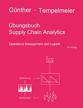 Günther / Tempelmeier |  Übungsbuch Supply Chain Analytics | eBook | Sack Fachmedien