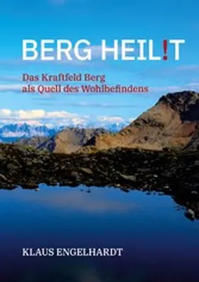 Engelhardt |  Berg heil!t | eBook | Sack Fachmedien