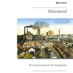 Leich / Becker |  Glückauf | eBook | Sack Fachmedien