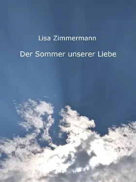 Zimmermann |  Der Sommer unserer Liebe | eBook | Sack Fachmedien