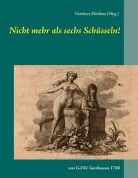 Flörken |  Nicht mehr als sechs Schüsseln! | Buch |  Sack Fachmedien