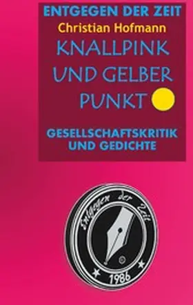 Hofmann |  Knallpink und gelber Punkt | eBook | Sack Fachmedien